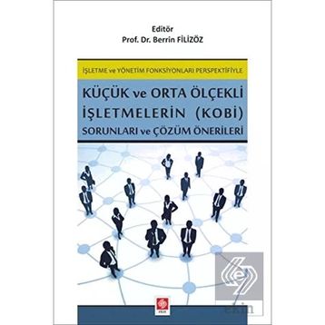 Küçük ve Orta Ölçekli İşletmelerin Kobi Sorunlar Berrin Filizöz
