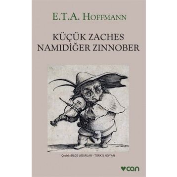 Küçük Zaches Namıdiğer Zinnober - E.T.A. Hoffmann