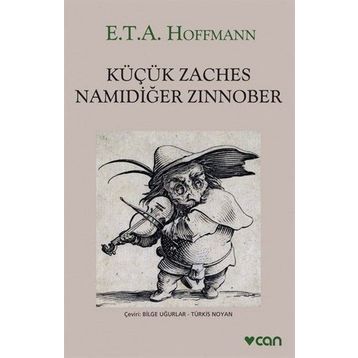 Küçük Zaches Namıdiğer Zinnober - E.T.A. Hoffmann