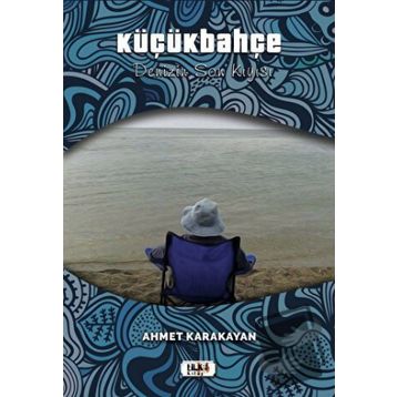 Küçükbahçe - Ahmet Karakayan