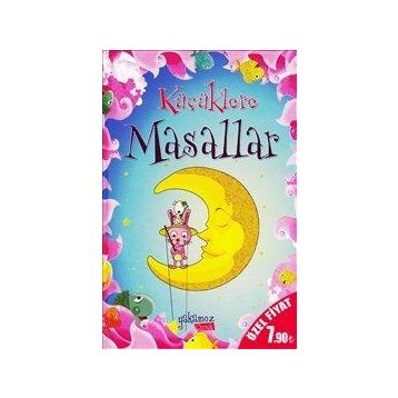 KÜÇÜKLERE MASALLAR - KOLEKTIF
