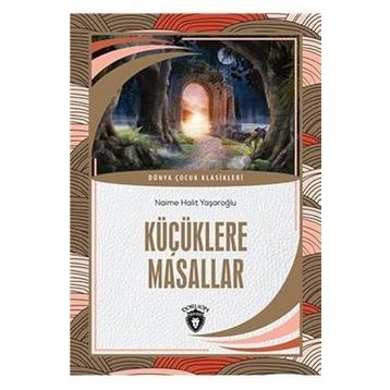 KÜÇÜKLERE MASALLAR - KOLEKTIF