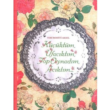 KÜÇÜKTÜM UFACIKTIM, TOP OYNADIM, ACIKTIM - TERI RODITI AKSEL