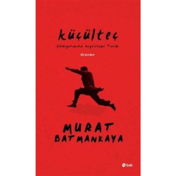 Küçülteç - Murat Batmankaya