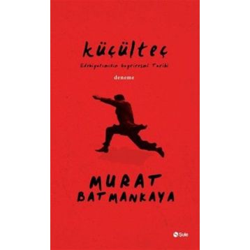 Küçülteç - Murat Batmankaya