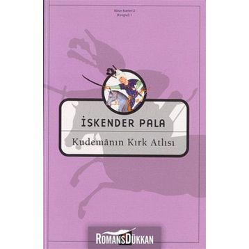 Kudemanın Kırk Atlısı - İskender Pala