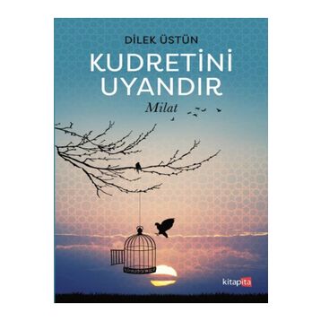 Kudretini Uyandır - Dilek Üstün