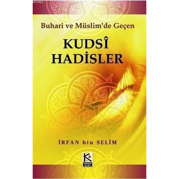 Kudsi Hadisler - İrfan Bin Selim