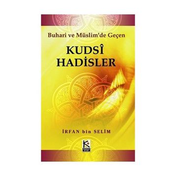 Kudsi Hadisler - İrfan Bin Selim
