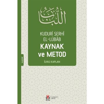 Kuduri Şerhi el-Lübab Kaynak ve Metod - İlyas Kaplan