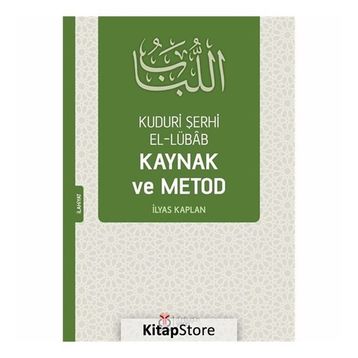 Kuduri Şerhi el-Lübab Kaynak ve Metod - İlyas Kaplan