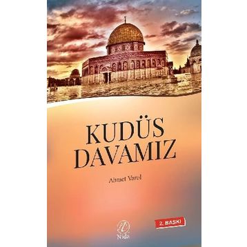 Kudüs Davamız - Ahmet Varol