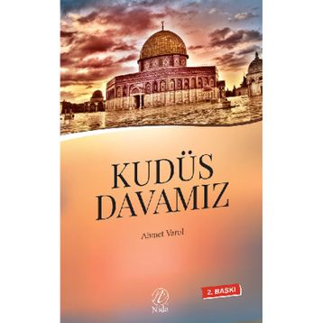 Kudüs Davamız - Ahmet Varol