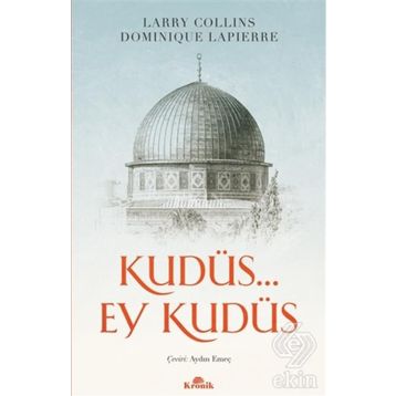 KUDÜS... EY KUDÜS - DOMINIQUE LAPIERRE;LARRY COLLINS