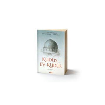 KUDÜS... EY KUDÜS - DOMINIQUE LAPIERRE;LARRY COLLINS