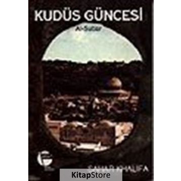 KUDÜS GÜNCESİ AL-SUBAR - SAHAR KHALIFA