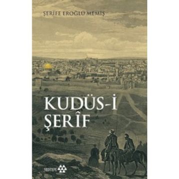 Kudüs-i Şerif - Şerife Eroğlu Memiş
