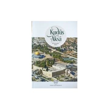 Kudüs Ve Aksa - Bünyamin Erul