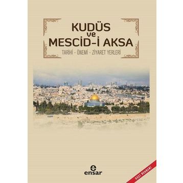 Kudüs Ve Mescid-i Aksa - Ünal Aytekin