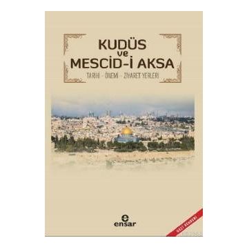 Kudüs Ve Mescid-i Aksa - Ünal Aytekin