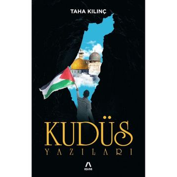 Kudüs Yazıları - Taha Kılınç