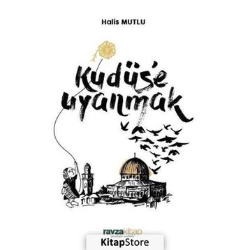 Kudüs'e Uyanmak - Halis Mutlu