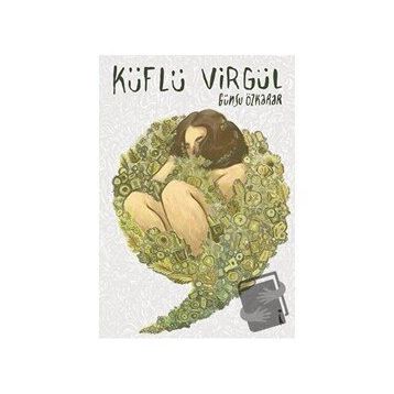 Küflü Virgül / Günsu Özkarar