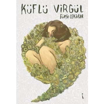 Küflü Virgül / Günsu Özkarar