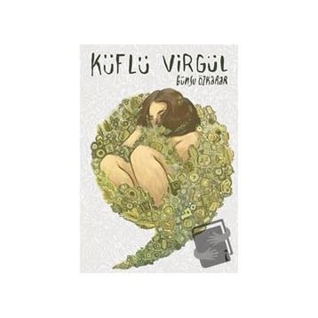 Küflü Virgül / Günsu Özkarar