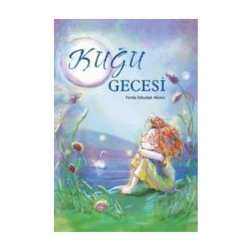 KUĞU GECESI - FERDA İZBUDAK AKINCI