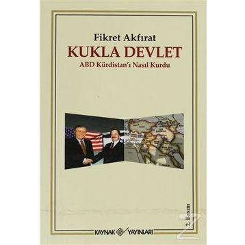 KUKLA DEVLET -ABD KÜRDİSTANI NASIL KURDU- - FIKRET AKFIRAT