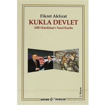 KUKLA DEVLET -ABD KÜRDİSTANI NASIL KURDU- - FIKRET AKFIRAT