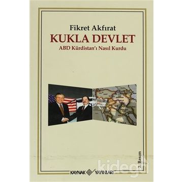 KUKLA DEVLET -ABD KÜRDİSTANI NASIL KURDU- - FIKRET AKFIRAT