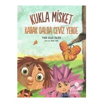 Kukla Misket - Kabak Dalda Ceviz Yerde - Pınar Başar Ünlüer