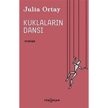 Kuklaların Dansı - Julia Ortay
