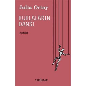 Kuklaların Dansı - Julia Ortay