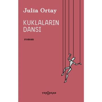 Kuklaların Dansı - Julia Ortay