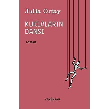 Kuklaların Dansı - Julia Ortay