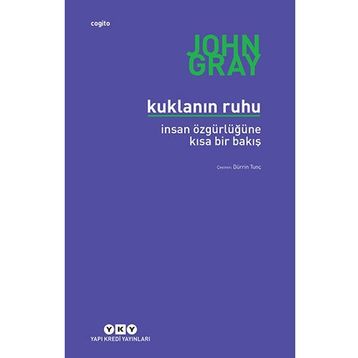 Kuklanın Ruhu - John Gray