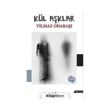 Kül Aşklar Yılmaz Odabaşı