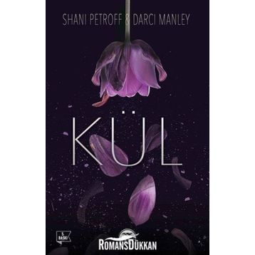 Kül Ciltli - Shani Petroff Darci Manley