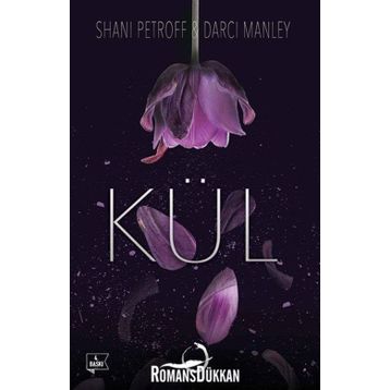 Kül Ciltli - Shani Petroff Darci Manley