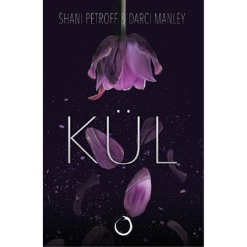 Kül Ciltli - Shani Petroff Darci Manley