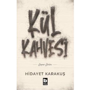 Kül Kahvesi - Hidayet Karakuş
