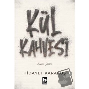 Kül Kahvesi - Hidayet Karakuş