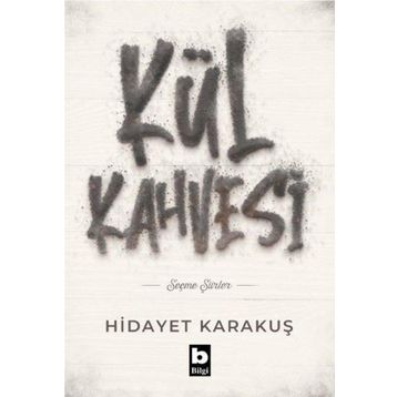 Kül Kahvesi - Hidayet Karakuş