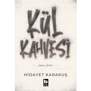 Kül Kahvesi - Hidayet Karakuş