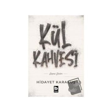 Kül Kahvesi - Hidayet Karakuş