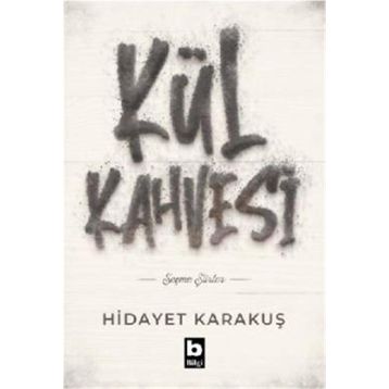 Kül Kahvesi - Hidayet Karakuş