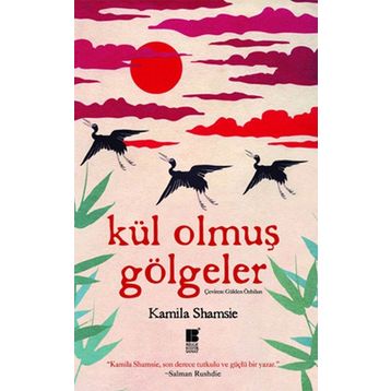 KÜL OLMUŞ GÖLGELER - GENEL